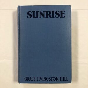 1937 SUNRISE by Grace Livingston Hill (Hardcover)